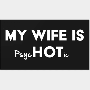 My Wife Is Hot / Psychotic Posters and Art